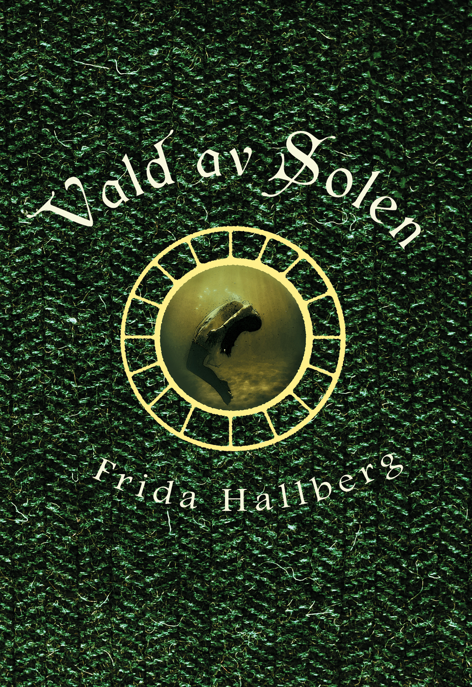 Vald av Solen av Frida Hallberg